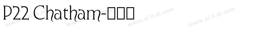 P22 Chatham字体转换